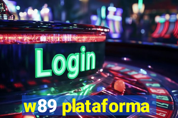 w89 plataforma